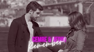 Cemre & Nedim - Remember?