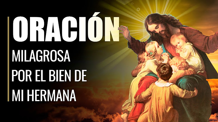 🙏 Oración por mi Hermana  - Que mi Hermanita esté BIEN Cuidada 👧💖
