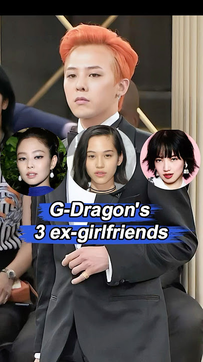 Do you know who G-Dragon's 3 ex-girlfriends are Each of them made him make terrifying decisions
