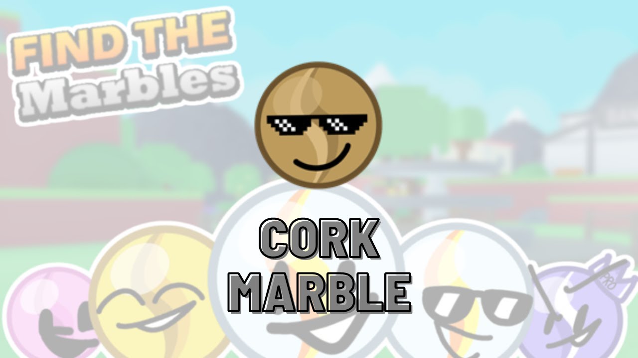 How To Get Cork Marble In Find The Marbles Roblox YouTube how-to-get-cork-marble-in-find-the-marbles-roblox-youtube