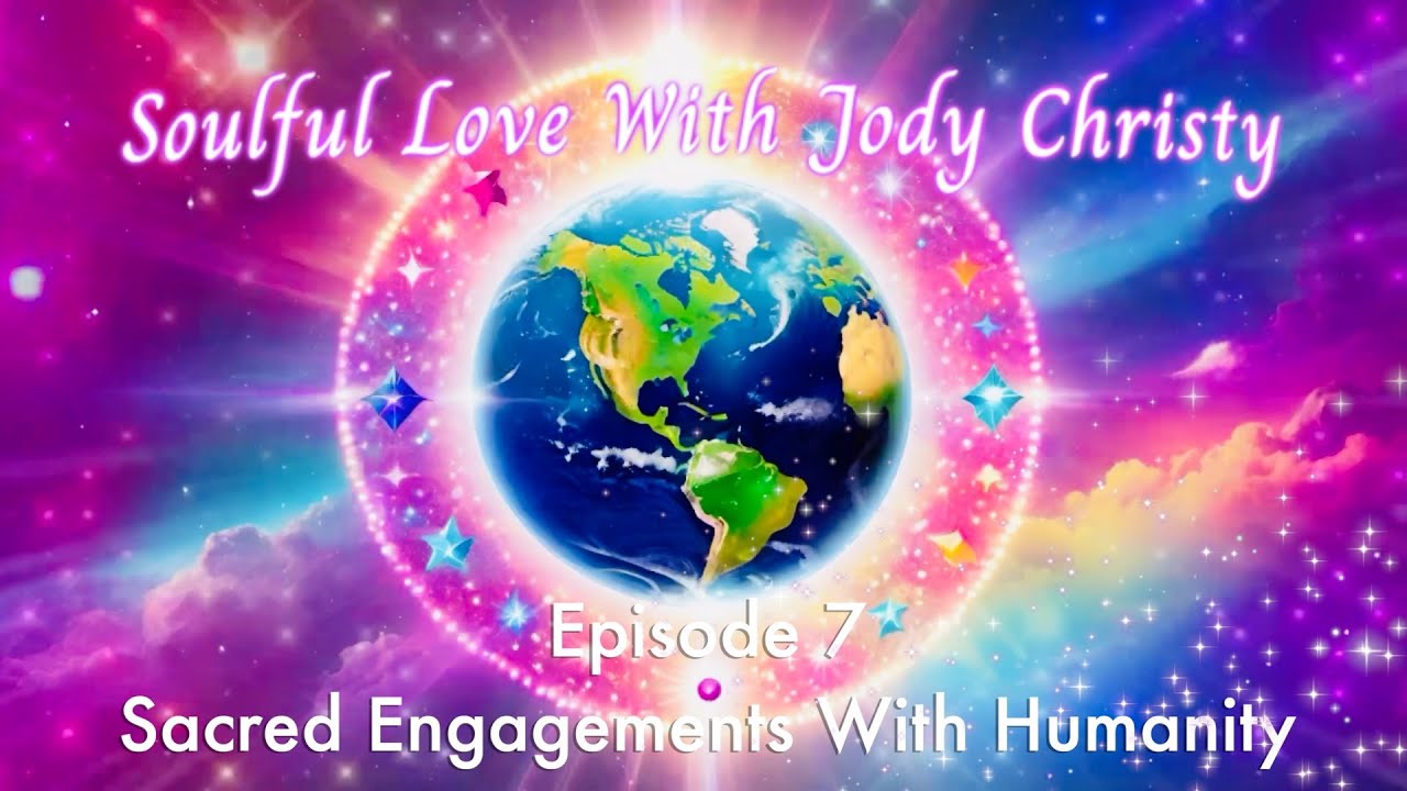 Soulful Love Group Ep 7 Sacred Engagements With Humanity 14th June 2025