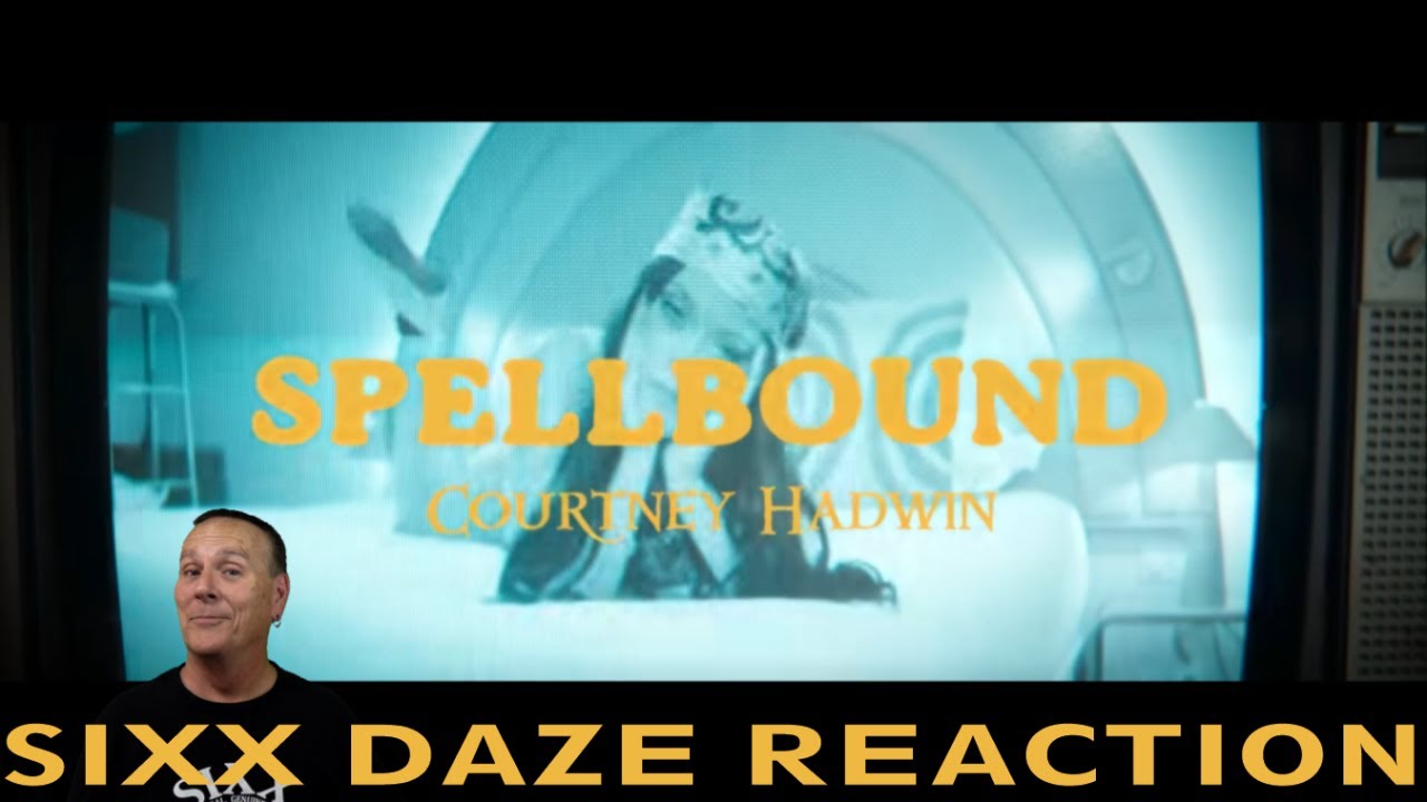 Sixx Daze Reaction Courtney Hadwin: Spellbound