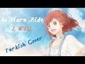 Ao Haru Ride - I Will (Turkish Cover by Minachu)