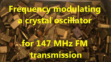 Frequency modulating a crystal oscillator for 147 MHz FM