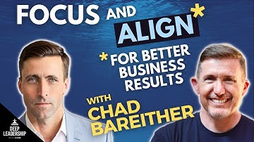 How to Focus and Align for Better Results with Chad Bareither