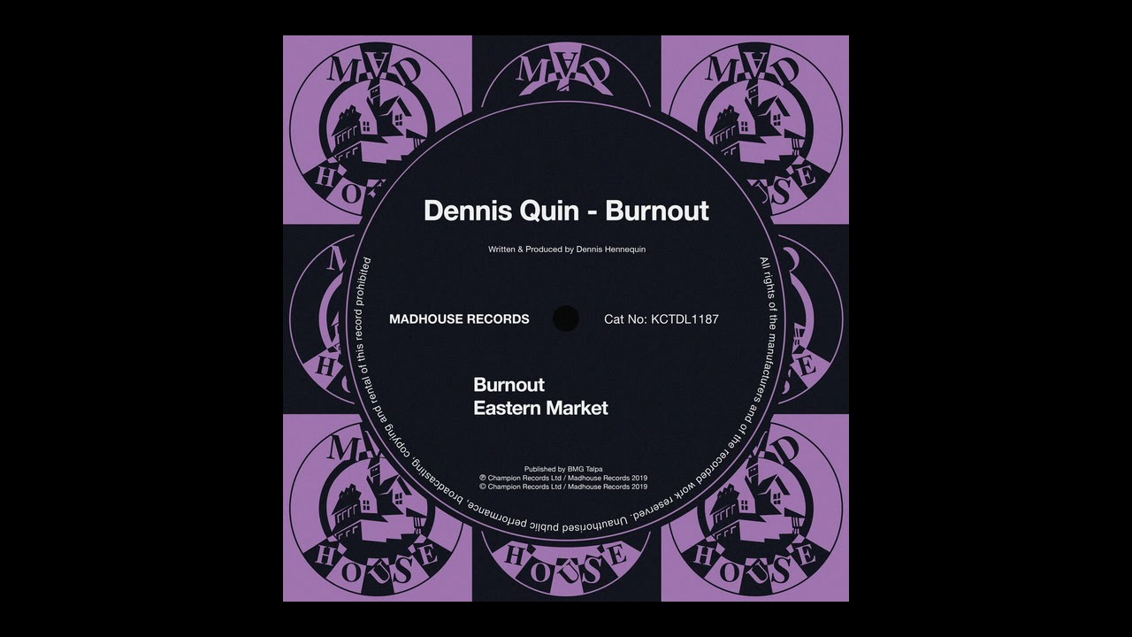 Dennis Quin - Burnout [Madhouse Records]