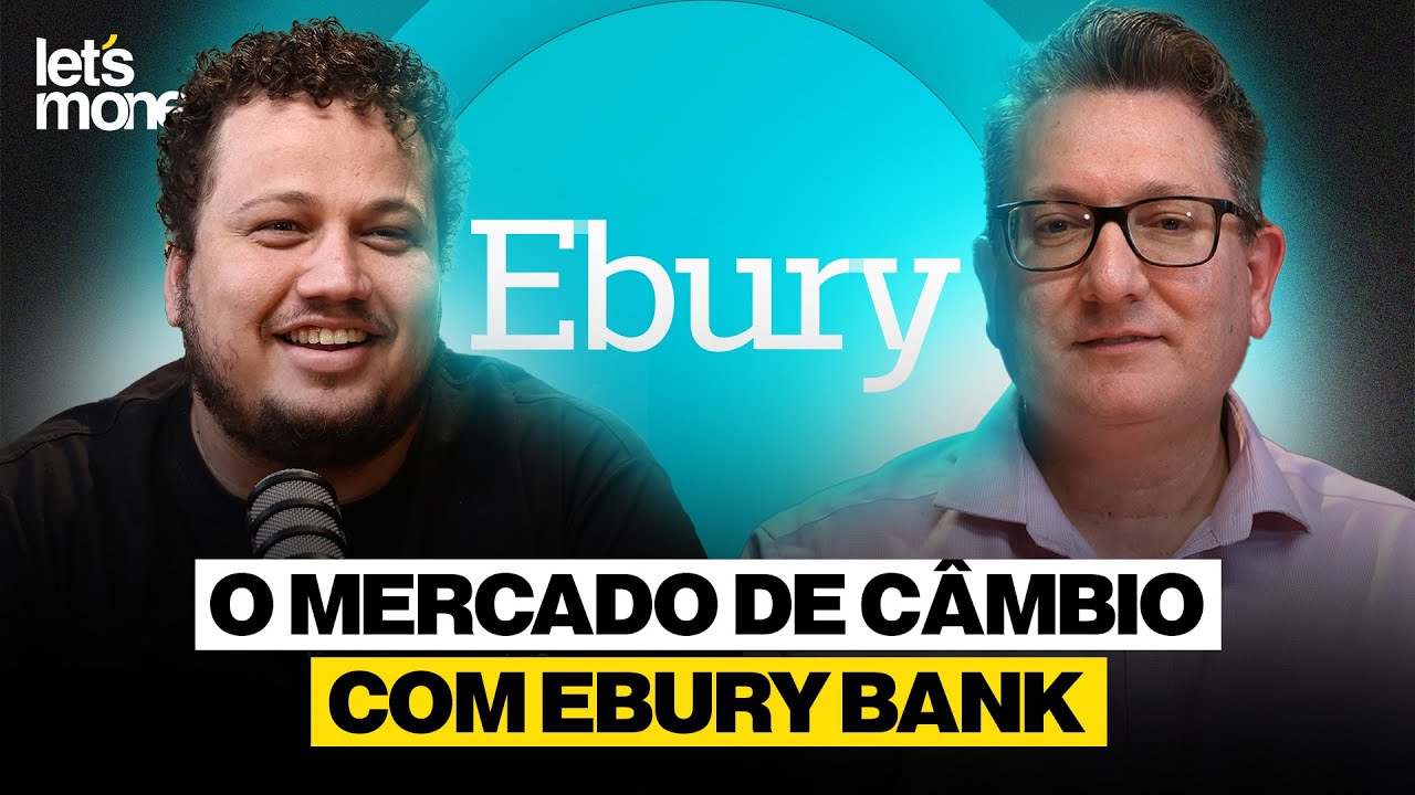 O MERCADO DE CÂMBIO COM EBURY BANK - LET’S MONEY - #065 - YouTube