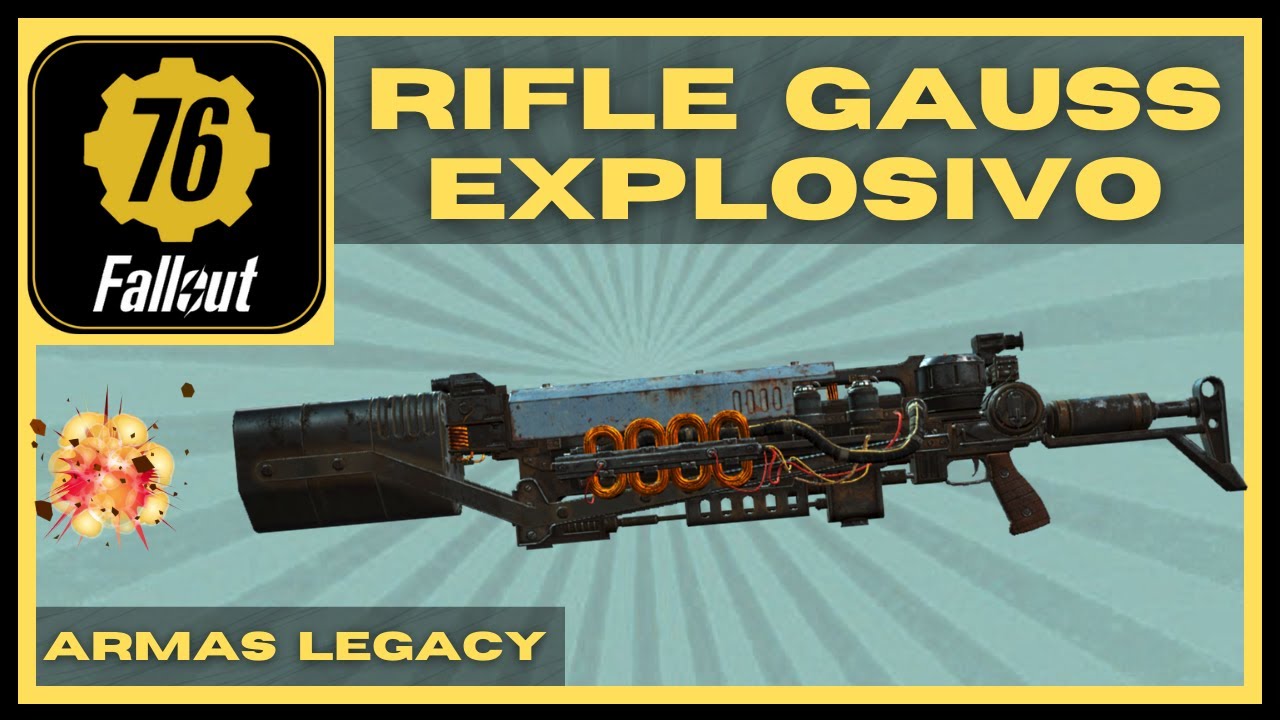 🆘RIFLE GAUSS EXPLOSIVO FALLOUT 76 MEJORES ARMAS LEGACY YouTube