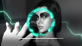 GREEN UFO - About You