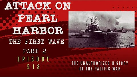 Attack on Pearl Harbor: The First Wave Part 2 - Episode 518