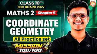 Coordinate Geometry Class 10 Maths 2 One Shot | Maths 2 Chapter 5 All Practice Sets SSC Board 2027