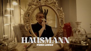 YUNG LUNGZ - Hausmann