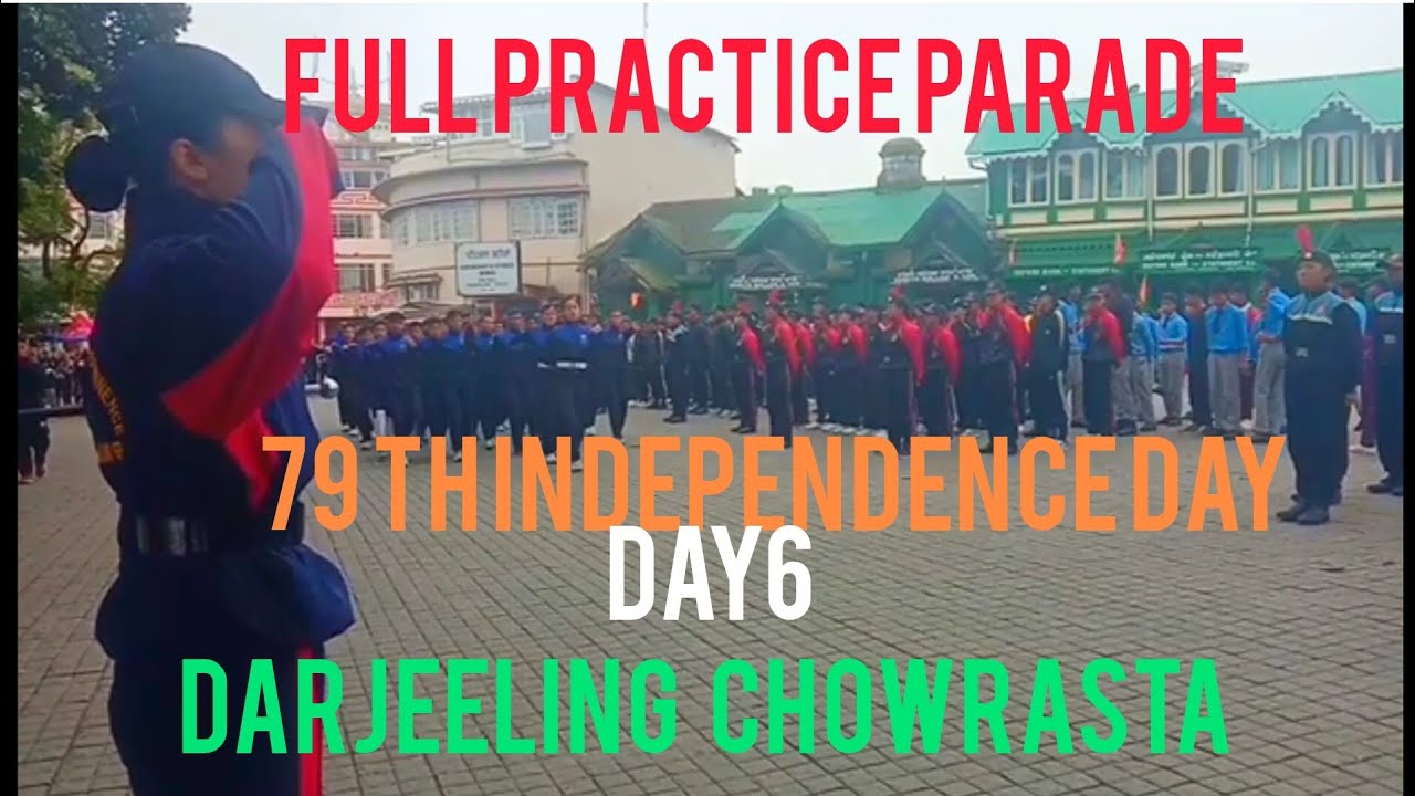 Full Practice Parade For Independence Day 6 At Darjeeling Chowrasta... 2025