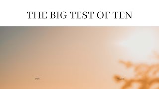 The Big Test Of Ten | Pastor Lyle Phillips