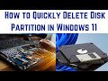 How to quickly delete disk partition in windows 11  how to quickly delete windows 11 disk volume