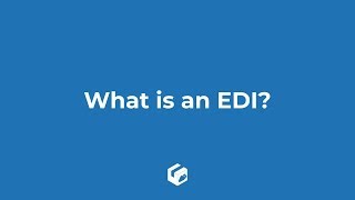 What is an EDI?