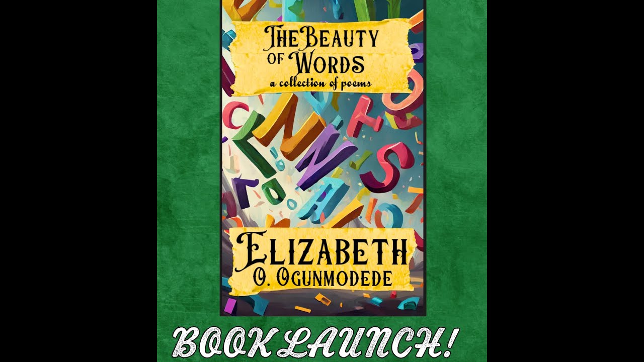 Book Launch for Elizabeth O Ogunmodede's "The Beauty of Words"