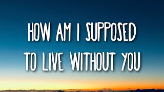Michael Bolton - How Am I Supposed To Live Without You (Lyrics)