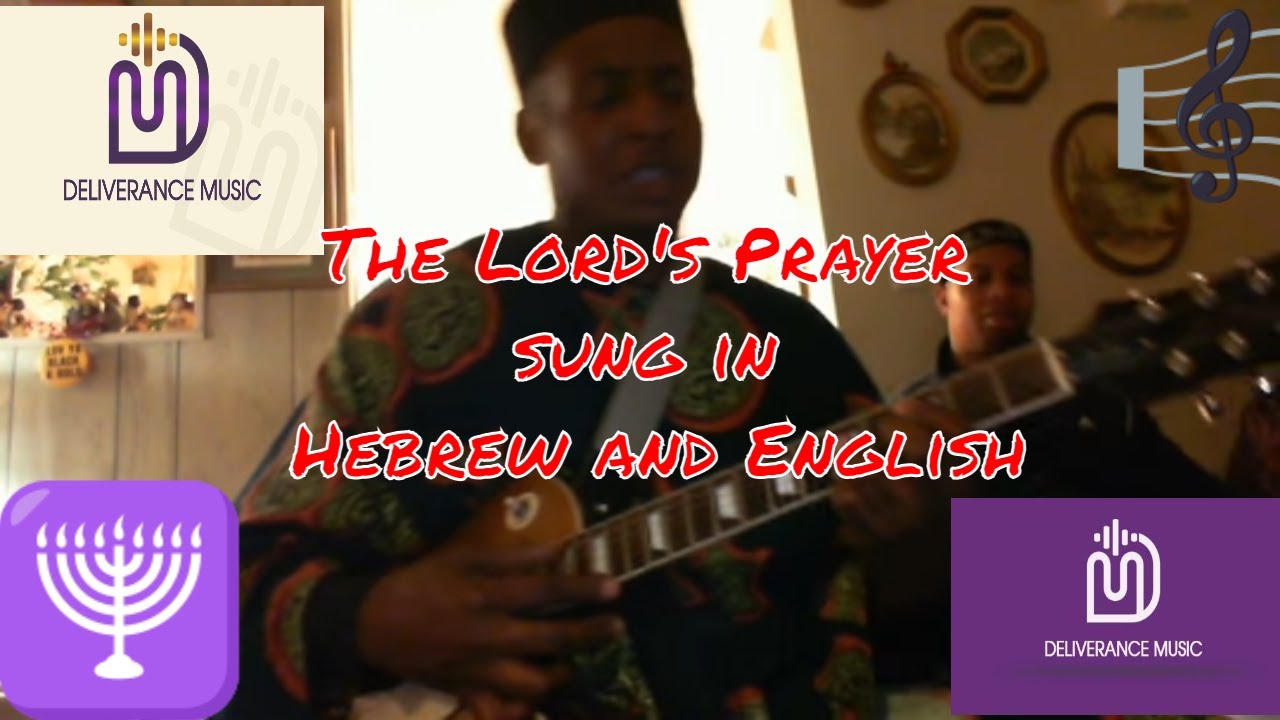 The Lord's Prayer sung English/Hebrew #thelordsprayerhebrew #yeshua ...