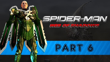 Spider-Man: Web of Shadows - Part 6 [Full Playthrough]