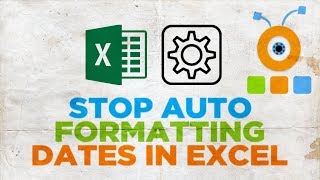 How to Stop Auto Formatting Dates in Excel