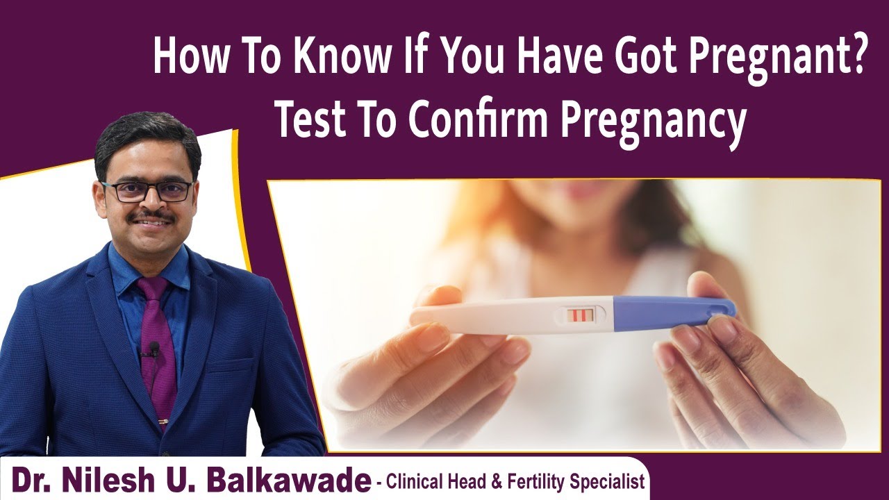 How to know if you have got pregnant? Test to confirm pregnancy Dr
