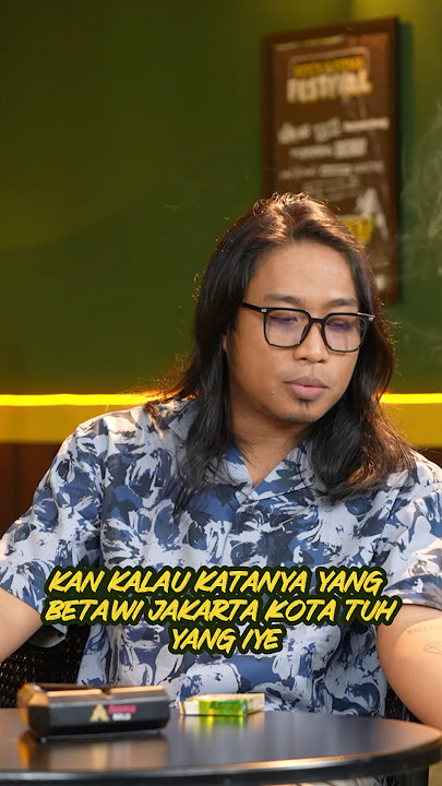 Sejarah Bahasa Betawi! #KasihPahamBro