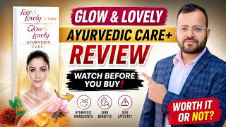 Glow & Lovely Ayurvedic Cream Review | Before After Results | Fairness Cream Sach Ya Marketing?