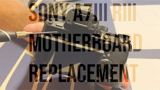 A7iii Sony (A7R iii) Camera motherboard replacement, STEP by STEP teardown and repair.