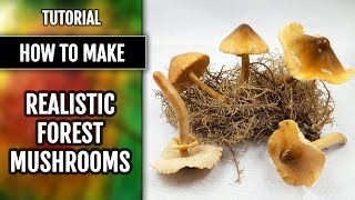 Tutorial: How to make a Realistic Forest Mushrooms from polymer clay!