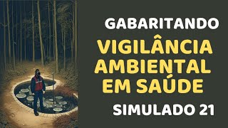 Simulado 21 - Vigilância Ambiental em Saúde - Agente de Saúde e Agente de Endemias