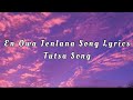 En Owa Jenlana Song Lyrics Tutsa Song Techa Lowang En Owa Jenlana Song Lyrics Tutsa Song Techa Lowang