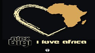 Alex Bigi - I Love Africa (Radio Edit - Teaser)