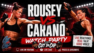 Ronda Rousey vs Gina Carano || (WATCH PARTY) || Hosted By CUT DA CAP