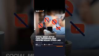 Social Media Detox: Cara Sederhana Biar Hidupmu Nggak Stres Lagi #socialmediadetox #kesehatanmental