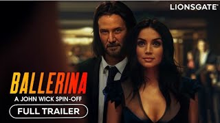 BALLERINA: A JOHN WICK Story - Full Trailer (2024) Keanu Reeves, Ana de Armas | Lionsgate