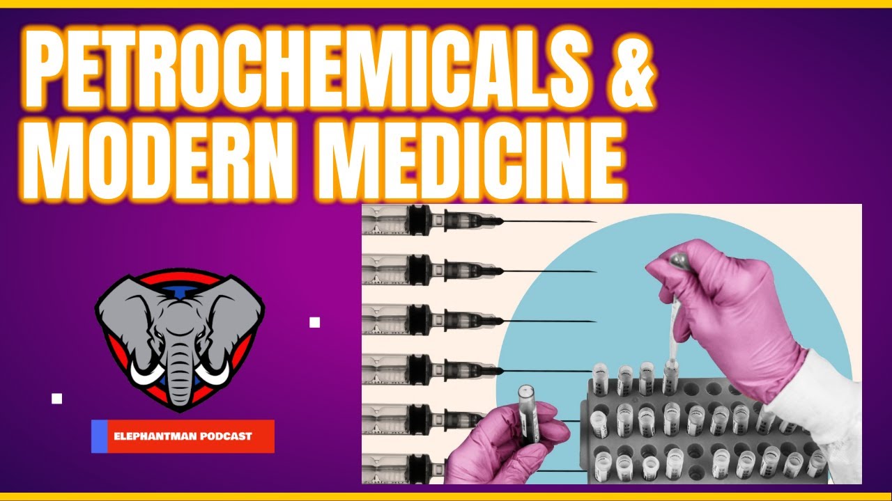 Petrochemicals & Modern medicine