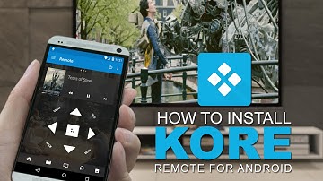 How to Install Kore Remote on Android & Kodi