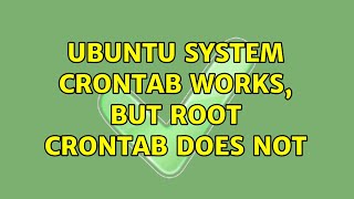 Ubuntu system crontab works, but root crontab does not (2 Solutions!!)