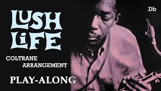 Video thumbnail of "Lush Life (Db) - COLTRANE ARRANGEMENT || BACKING TRACK"