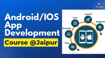 Best Institute For Android iOS App course in Jaipur | Android iOS App Development Training in Jaipur