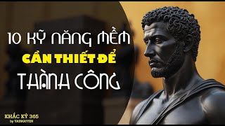 🌟10 Kỹ Năng Mềm Thiết Yếu Để Nắm Cả Thế Giới || Bí Quyết Tối Ưu Hóa Cuộc Sống và Sự Nghiệp.