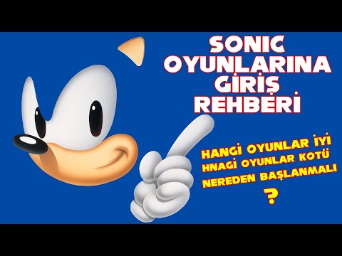 Sonic Oyunlarına Giriş Rehberi - Hangi Sonic Oyunlarını Oynamalı / Oynamamalısınız ?