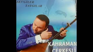 Kahraman Çerkeşli - Elvada Derken