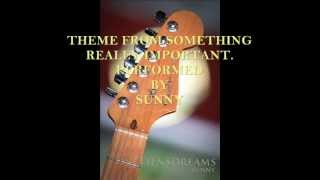 THEME FROM SOMETHING REALLY IMPORTANT..wmv