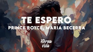 Prince Royce, Maria Becerra - Te Espero (Letra/Lyrics)
