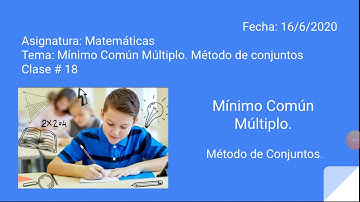 cómo calcular el mínimo común multiplo con el método de conjuntos?