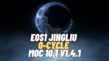 E0S1 Jingliu 0-Cycle MoC 10.1 v1.4.1 | Honkai: Star rail