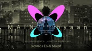 Maine Royaan Bass Boosted _ Lofi~Remix_ Tanveer Evan..mp3