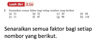 Latih diri 2.1a No 2 | Matematik Tingkatan 1 Bab 2 Faktor dan Gandaan  | Senaraikan semua faktor